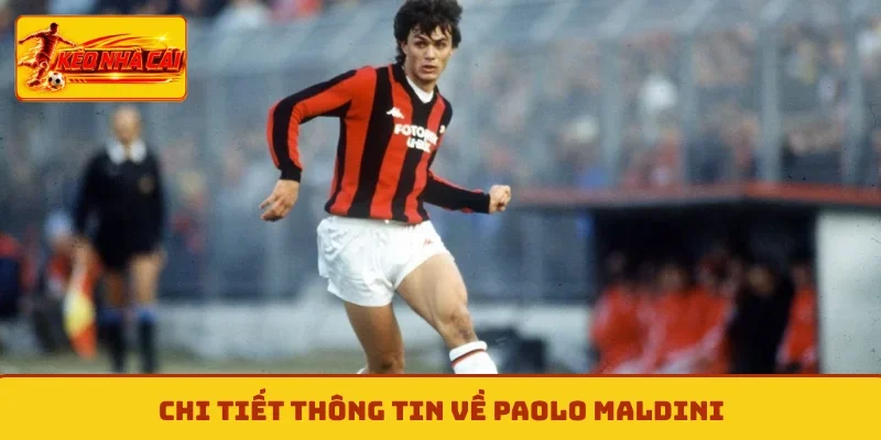 Chi tiết thông tin về Paolo Maldini