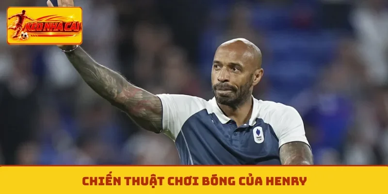 Chiến thuật chơi bóng của Henry