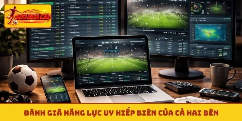 Đánh giá năng lực uy hiếp biên của cả hai bên
