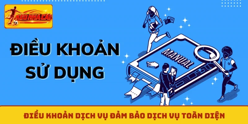 Điều khoản dịch vụ đảm bảo dịch vụ toàn diện