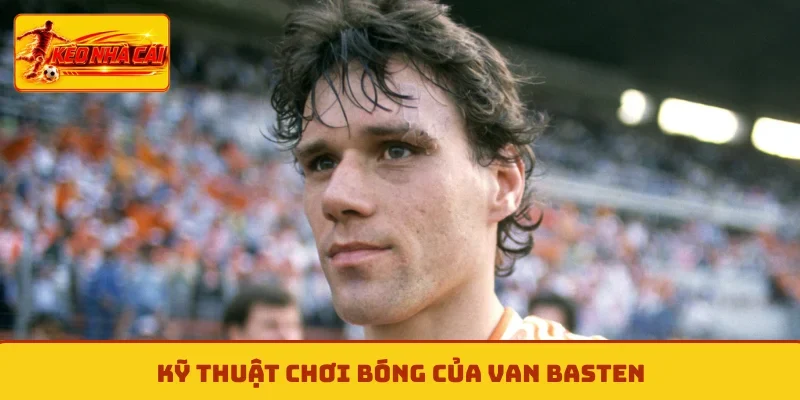 Kỹ thuật chơi bóng của van Basten