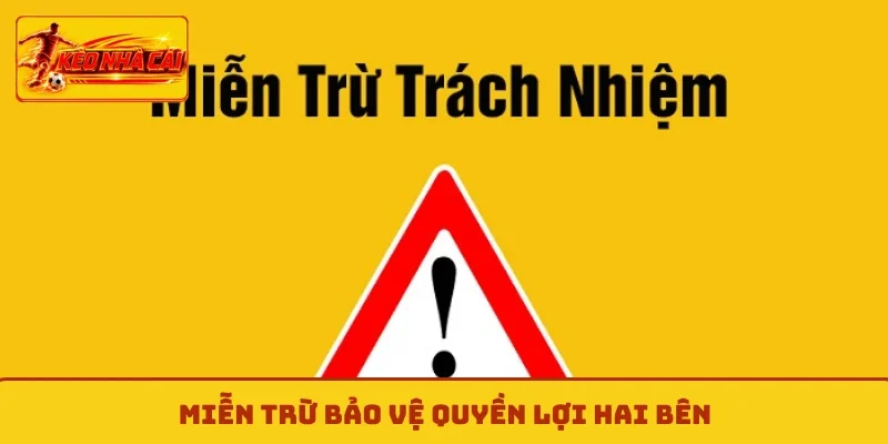 Miễn trừ bảo vệ quyền lợi hai bên