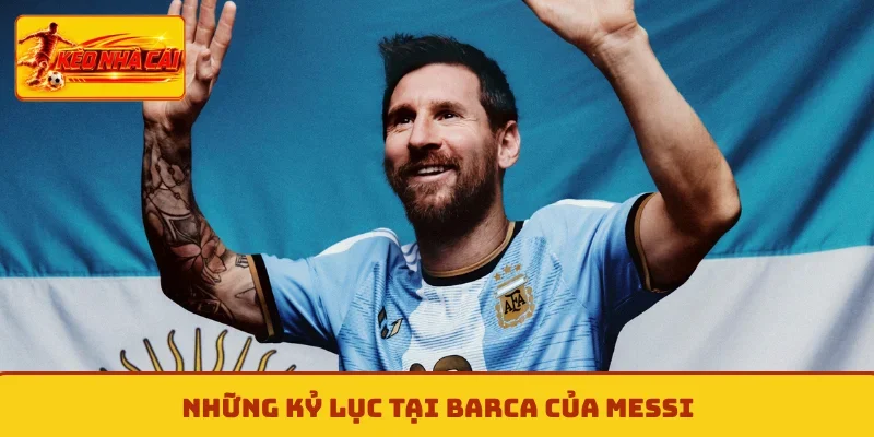 Những kỷ lục tại Barca của Messi