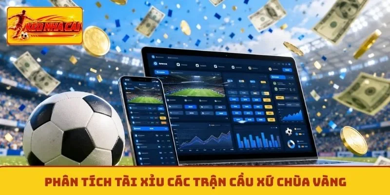 Phân tích tài xỉu các trận cầu xứ chùa vàng
