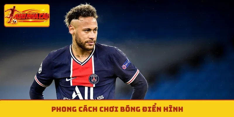 Phong cách chơi bóng điển hình