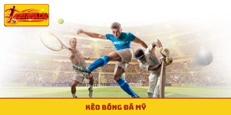 Kèo bóng đá Mỹ