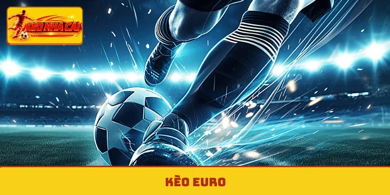 Kèo Euro