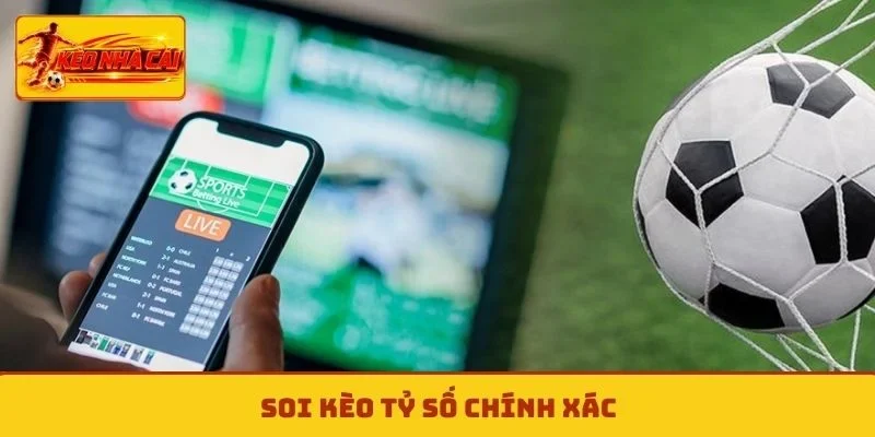 Kèo tỷ số chính xác