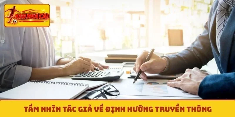 Tầm nhìn tác giả về định hướng truyền thông