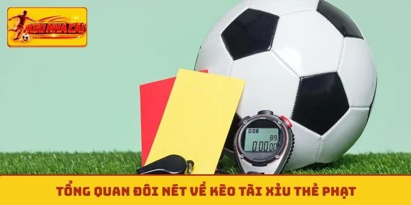 Tổng quan đôi nét về kèo tài xỉu thẻ phạt